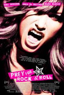 دانلود فیلم Prey for Rock & Roll 2003381603-1212619844