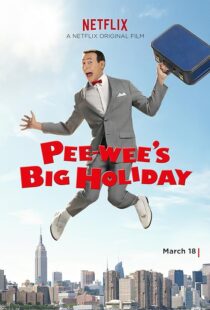 دانلود فیلم Pee-wee’s Big Holiday 2016381177-1531601868