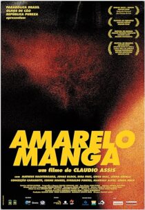 دانلود فیلم Amarelo Manga 2002381599-1551792534