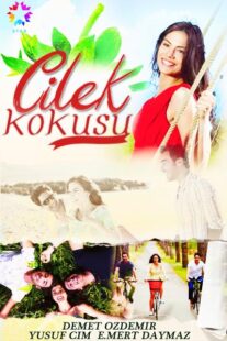 دانلود سریال Çilek Kokusu380679-592282705