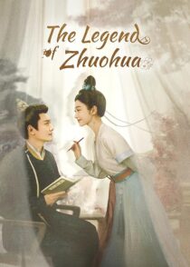 دانلود سریال The Legend of Zhuohua382611-1558432432