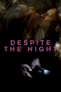 دانلود فیلم Despite the Night 2015382951-1679192039