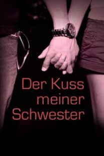 دانلود فیلم Kissing My Sister 2000383379-809213098