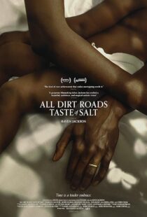 دانلود فیلم All Dirt Roads Taste of Salt 2023384918-278448687
