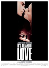 دانلود فیلم It’s All About Love 2003387412-13108041