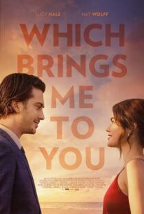 دانلود فیلم Which Brings Me to You 2023386787-1642365646
