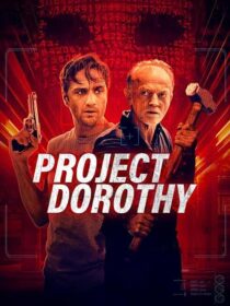 دانلود فیلم Project Dorothy 2024391077-278659422
