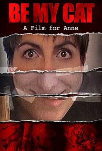 دانلود فیلم Be My Cat: A Film for Anne 2015389870-843690084
