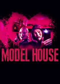 دانلود فیلم Model House 2024396104-1799740564