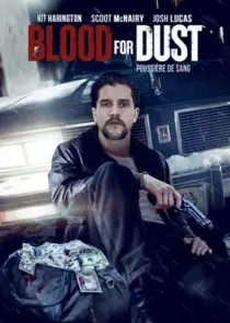 دانلود فیلم Blood for Dust 2023394964-1172167339