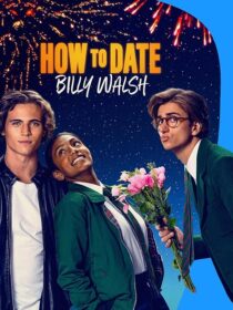 دانلود فیلم How to Date Billy Walsh 2024395416-2020789775