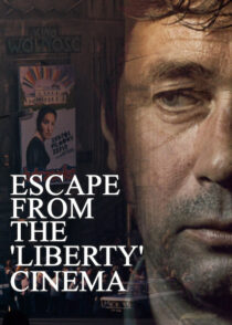 دانلود فیلم Escape from the ‘Liberty’ Cinema 1990394460-742517143