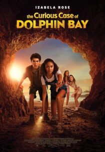 دانلود فیلم The Curious Case of Dolphin Bay 2022395625-1222406318