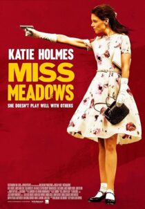 دانلود فیلم Miss Meadows 2014397013-1679491590