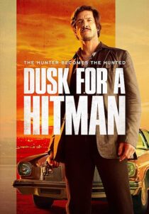 دانلود فیلم Dusk for a Hitman 2023398023-597718277