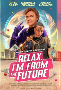 دانلود فیلم Relax, I’m from the Future 2022399873-101847282