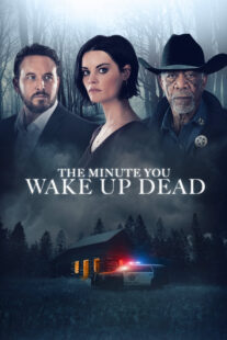 دانلود فیلم The Minute You Wake up Dead 2022398021-662443397