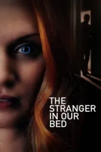 دانلود فیلم The Stranger in Our Bed 2022401861-1592489252