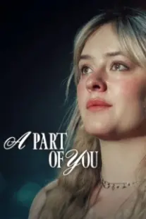دانلود فیلم A Part of You 2024401934-1642140101