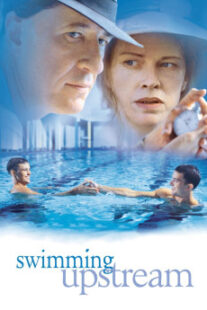 دانلود فیلم Swimming Upstream 2003400595-2101943135