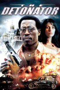 دانلود فیلم The Detonator 2006401802-993883997