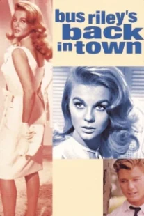 دانلود فیلم Bus Riley’s Back in Town 1965407967-1399312709
