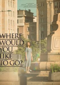 دانلود فیلم کره‌ای Where Would You Like to Go? 2023407475-1384994640