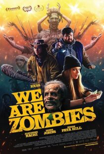 دانلود فیلم We Are Zombies 2023407568-450126712