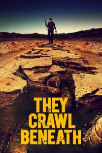 دانلود فیلم They Crawl Beneath 2022406254-404435235