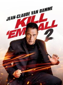 دانلود فیلم Kill Em All 2 2024410556-1661482730