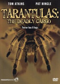 دانلود فیلم Tarantulas: The Deadly Cargo 1977409407-781243185