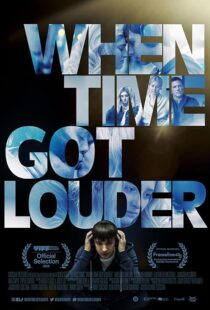 دانلود فیلم When Time Got Louder 2022410323-1951335045