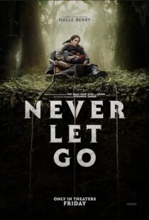 دانلود فیلم Never Let Go 2024411630-1708346471