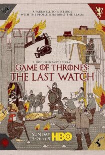 دانلود مستند Game of Thrones: The Last Watch 2019412904-74153214
