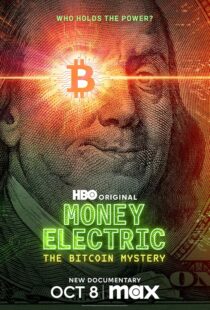دانلود مستند Money Electric: The Bitcoin Mystery 2024411592-22562098
