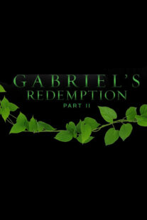 دانلود فیلم Gabriel’s Redemption: Part Two 2023414716-1807627305