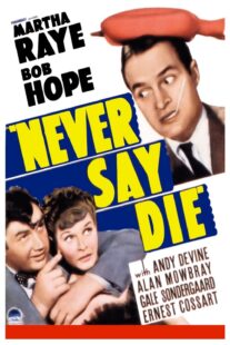 دانلود فیلم Never Say Die 1939416060-1325786600