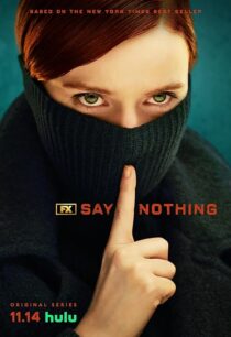 دانلود سریال Say Nothing414460-1054624296