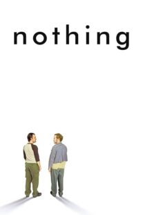 دانلود فیلم Nothing 2003414659-1860730546