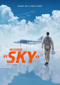 دانلود فیلم Mission: Sky 2021417603-1946972668