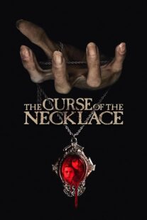 دانلود فیلم The Curse of the Necklace 2024417566-180926229