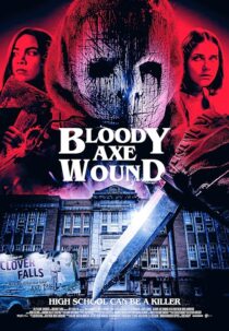 دانلود فیلم Bloody Axe Wound 2024422171-1927036622