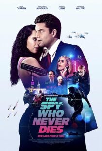 دانلود فیلم The Spy Who Never Dies 2022420860-541985672