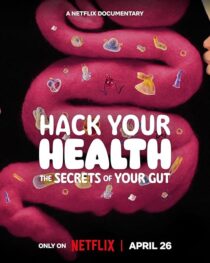دانلود مستند Hack Your Health: The Secrets of Your Gut 2024420431-1046089949