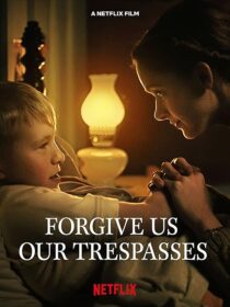 دانلود فیلم کوتاه Forgive Us Our Trespasses 2022421782-318745601