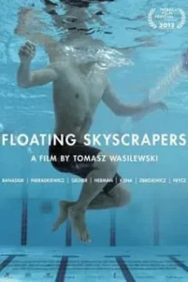 دانلود فیلم Floating Skyscrapers 2013424837-1082508382