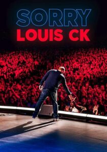 دانلود استندآپ کمدی Louis C.K.: Sorry 2021422837-475441571