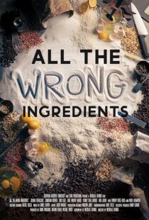 دانلود فیلم All the Wrong Ingredients 2024424538-331051959