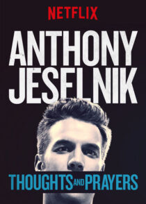 دانلود استندآپ کمدی Anthony Jeselnik: Thoughts and Prayers 2015423346-1315684654