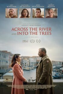 دانلود فیلم Across the River and Into the Trees 2022422803-1063648551